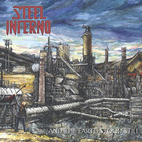 Steel Inferno - Full Length Album - And the Earth Stood Still - Released in 2020