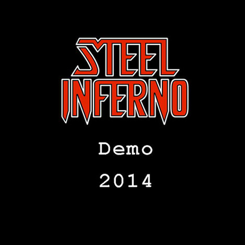 Steel Inferno - Demo 2014 - Released in 2014